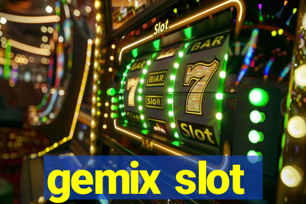 gemix slot